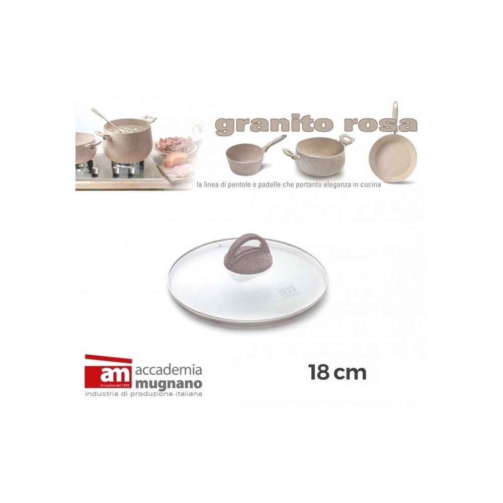 Couvercle en verre casserole / poéle - diamétre 18 cm - Accademia Mugnano Cuore di Pietra - GRANIT ROSA -