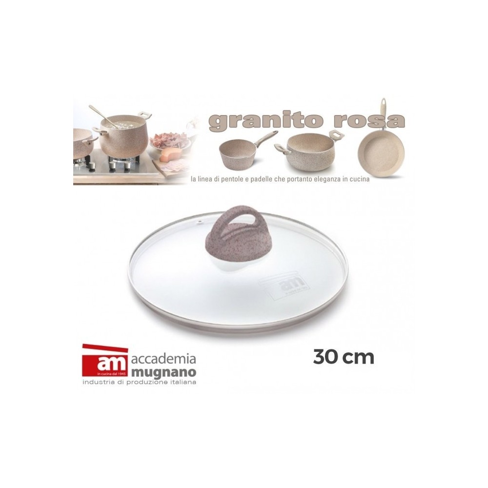 Couvercle en verre casserole / poéle - diamétre 30 cm - Accademia Mugnano Cuore di Pietra - GRANIT ROSA 